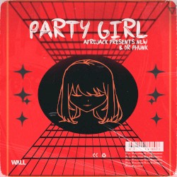 Party Girl (AFROJACK Presents NLW)