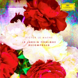 Le Jardin féerique (recomposed)