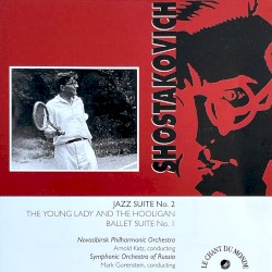 Jazz Suite No. 2 / The Young Lady and the Hooligan / Ballet Suite No. 1