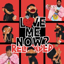 LoVE me NOw (ReLoAdeD)