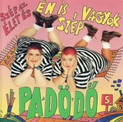 Szép az élet, és én is szép vagyok