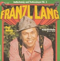 Jodlerkönig und Volkssänger Nr. 1 - Franzl Lang