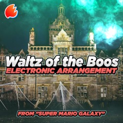 Waltz of the Boos (From “Super Mario Galaxy”)