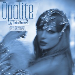 Opalite (Ely Oaks remix)