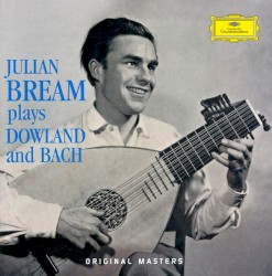 Julian Bream plays Dowland and Bach