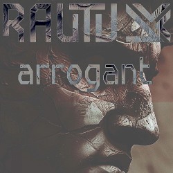 arrogant
