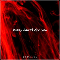 Every Night I Miss You