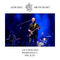 Live at Moon Crush - Miramar Beach, Fl - 4/30/21