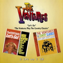 Let’s Go! / The Ventures Play the Country Classics