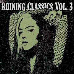 Ruining Classics, Vol. 3