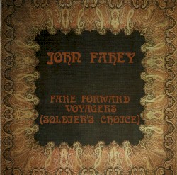 Fare Forward Voyagers (Soldier’s Choice)