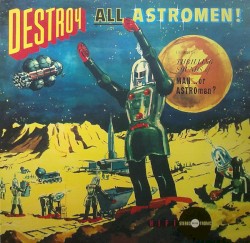 Destroy All Astromen!
