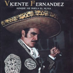 Aunque me duela el alma