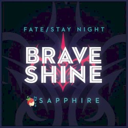 Brave Shine (Fate/Stay Night)