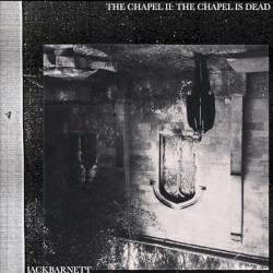 The Chapel II: The Chapel is Dead