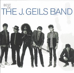 Best of The J. Geils Band