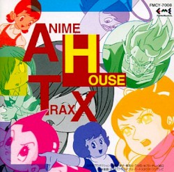 ANIME HOUSE TRAXX