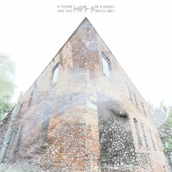 If You’re Going to Be a Ghost, Are You Going to Watch Me?