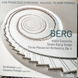 Violin Concerto / Seven Early Songs / Three Pieces for Orchestra, op. 6