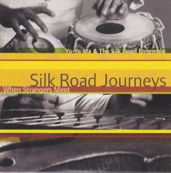 Silk Road Journeys: When Strangers Meet