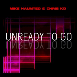 Unready To Go