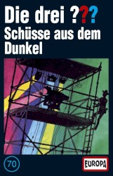Die drei ??? 70: Schüsse aus dem Dunkel