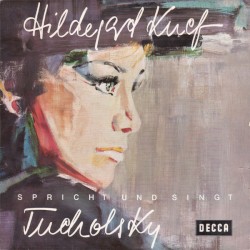 Hildegard Knef spricht und singt Tucholsky