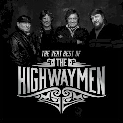 The Very Best of The Highwaymen