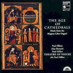 The Age of Cathedrals: Music from the Magnus Liber Organi