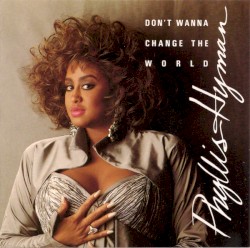Don't Wanna Change The World
