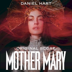 Mother Mary: Original Score