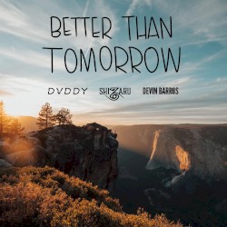Better Than Tomorrow