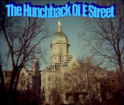 The Hunchbeck of E Street
