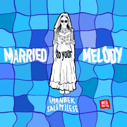 Married to Your Melody