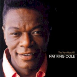 The Very Best of Nat King Cole