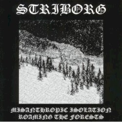 Misanthropic Isolation / Roaming the Forests