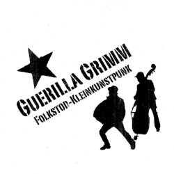 Guerilla Grimm - Folkstod Kleinkunstpunk