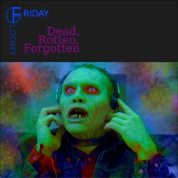 Dead, Rotten, Forgotten