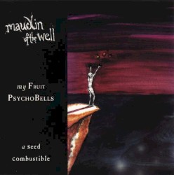 My Fruit Psychobells… A Seed Combustible