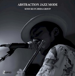 ABSTRACTION JAZZ MODE - Echos From Fukushima -