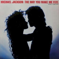 The Way You Make Me Feel (special 12″ single mixes)
