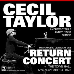 The Complete, Legendary, Live Return Concert at The Town Hall NYC November 4, 1973