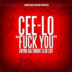 Fuck You (Emynd Baltimore club edit)