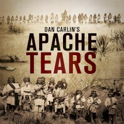 Dan Carlin's Hardcore History #19, “Apache Tears”