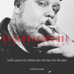 Und wenn Du fällst bin ich bei Dir Bruder