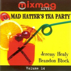 Mixmag Live – Jeremy Healy & Brandon Block – Mad Hatter’s Tea Party