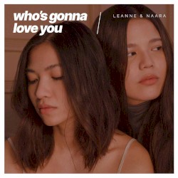 Who’s Gonna Love You