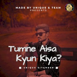 Tumne Aisa Kyun Kiya?