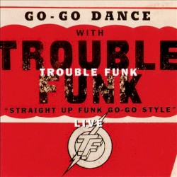 Straight Up Funk Go Go Style