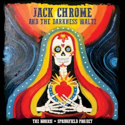 Jack Chrome and the Darkness Waltz